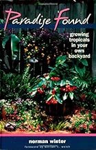 Paradise Found: Growing Tropicals in Your Own Backyard