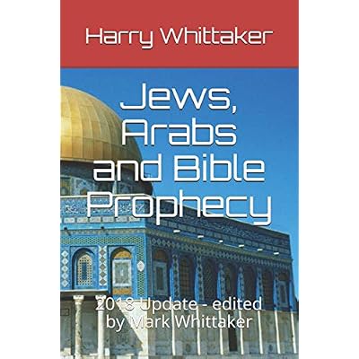Jews, Arabs and Bible Prophecy