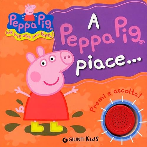 A Peppa Pig piace...Hip hip urrà per Peppa! Pre... [Italian] 8809772989 Book Cover