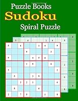 Sudoku Spiral Puzzle Books : A Collection of More Than 360 Sudoku Puzzles 1725078104 Book Cover