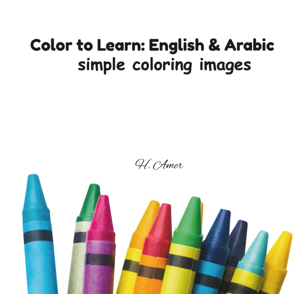 Color to Learn: English & Arabic: Simple coloring images