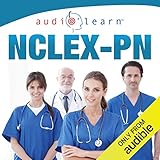 NCLEX-PN AudioLearn - Complete Audio Review for the NCLEX-PN