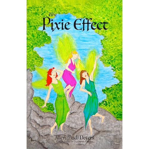 The Pixie Effect (Authored by Allen (Pud) Deters) episode artwork