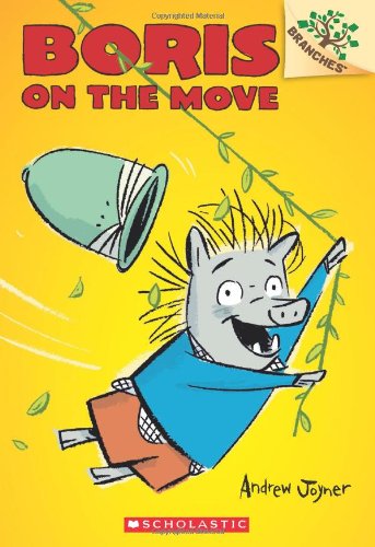 Boris on the Move: A Branches Book (Boris #1): Volume 1