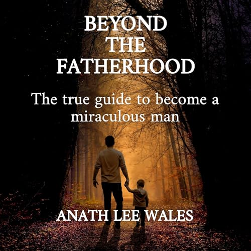 The deep dive book talk, overview of Beyond the Fatherhood by Anath Lee Wales