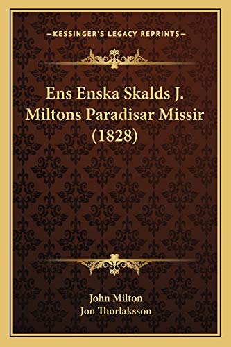 Ens Enska Skalds J. Miltons Paradisar Missir (1828) (Icelandic Edition)