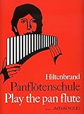 Vertrieb Amadeus PANFLOETENSCHULE - arrangiert für Panflöte [Noten/Sheetmusic] Komponist: HILTENBRAND Ernest