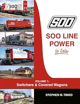 Soo Line Power In Color Volume 1: Switchers & Covered Wagons