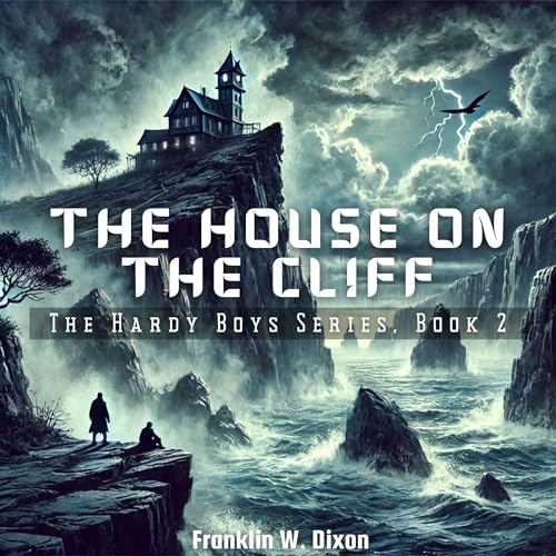 The House on the Cliff by Franklin W. Dixon episode artwork