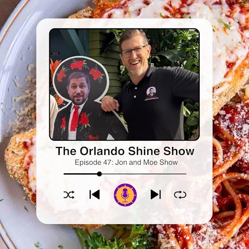 The Orlando Shine Show - Episode 47: Jon and Moe Show