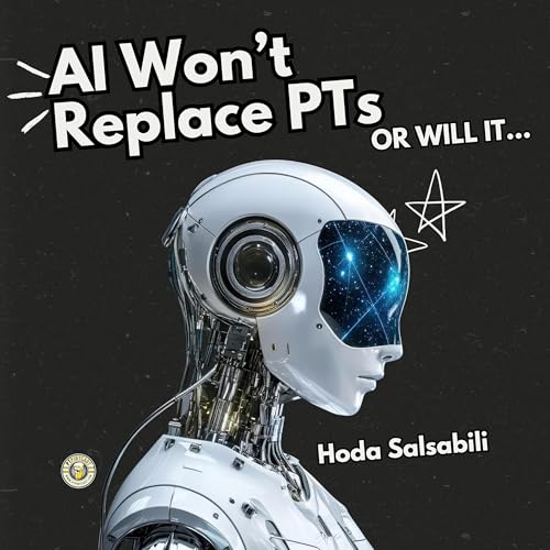 AI Literacy, Hybrid Care & the Future of PT