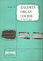 Baldwin Organ Course Book 3 B0012PXD42 Book Cover