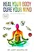 Heal Your Body, Cure Your Mind: Gut Health, Adrenal Fatigue, Liver Detox, Mental Health, Anxiety, Depression, Disease & Trauma. Mindfulness, Holistic Health, ... & Adrenal Fatigue Book 1) (English Edition)