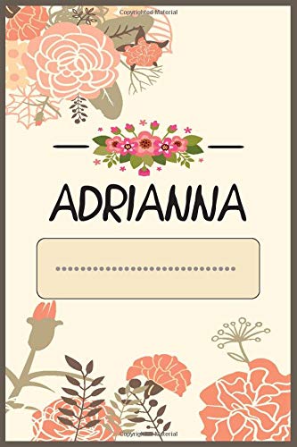 Adrianna Journal: Personalized name journal for Women/Girls, personalized Journal for Adrianna, Adrianna's Personal Writing Journal, Lined 110 Pages For Writing And Note Taking