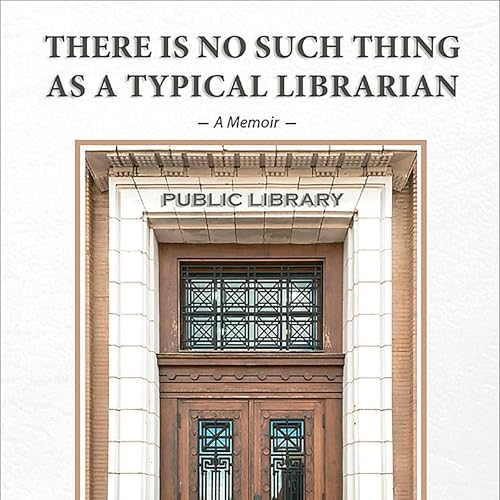 Page de couverture de There Is No Such Thing as a Typical Librarian