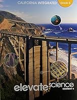 Elevate Science, Instructional Segment 4; Grade 6, California Integrated Edition, c. 2020, 9781418310370, 1418310379 1418310379 Book Cover