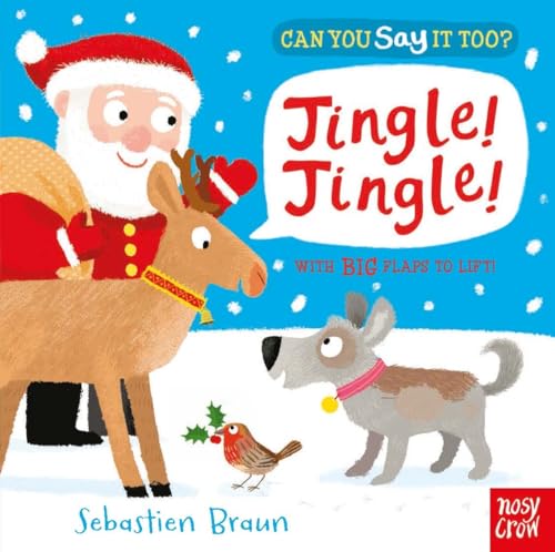 Can You Say It Too? Jingle! Jingle!: With BIG Flaps to Lift!