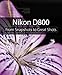 Price comparison product image Nikon D800: From Snapshots to Great Shots