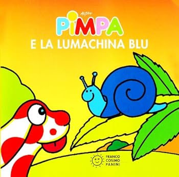 Hardcover La Pimpa Books: Pimpa E LA Lumachina Blu (Italian Edition) [Italian] Book