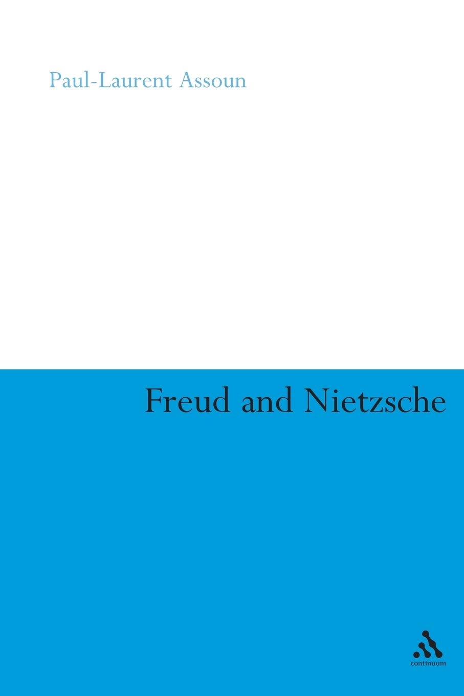 Freud and Nietzsche (Continuum Collection Series)