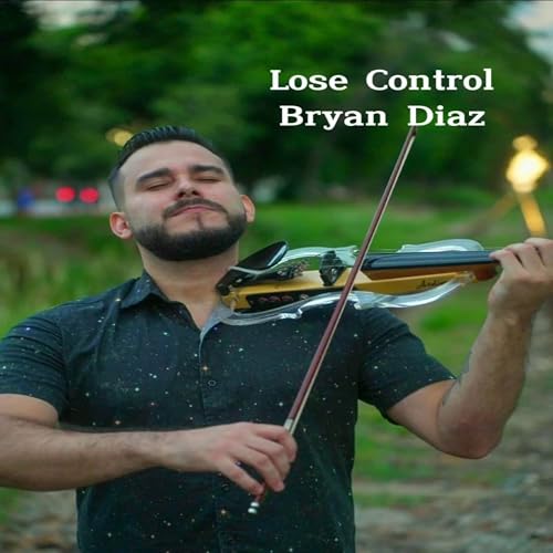 Lose Control Violin Tutorial Lose Control (Violin Cover) by Bryan Diaz Violin on Amazon Music ...