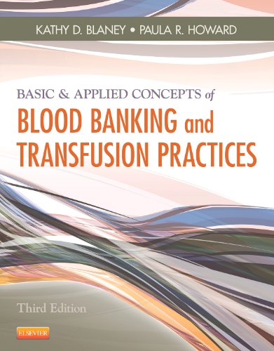 Mosby Basic & Applied Concepts of Blood Banking and Transfusion Practices