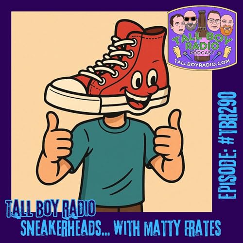 『#TBR290 - Sneakerheads... with Matty Frates』のカバーアート