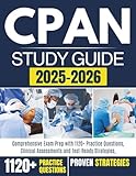 CPAN STUDY GUIDE 2025–2026: Comprehensive Exam Prep with 1120+ Practice Questions, Clinical Assessments and Test-Ready Strategies