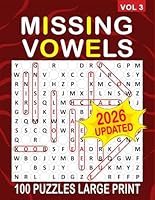 Missing Vowels Large Print , |Volume 3|: 100 Puzzles ! , Word Search Missing Vowels Puzzle Books for Adults and Seniors . Great and Challenging Word Search Variation for All Ages B09MYW1FW1 Book Cover