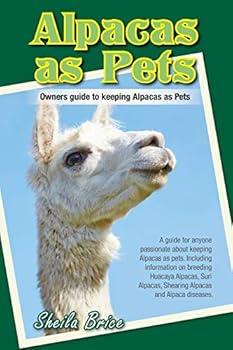 Paperback Alpacas as Pets: Owners guide to keeping Alpacas as Pets Book