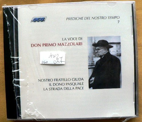 Prediche Del Nostro Tempo 7 / Don Primo Mazzolari