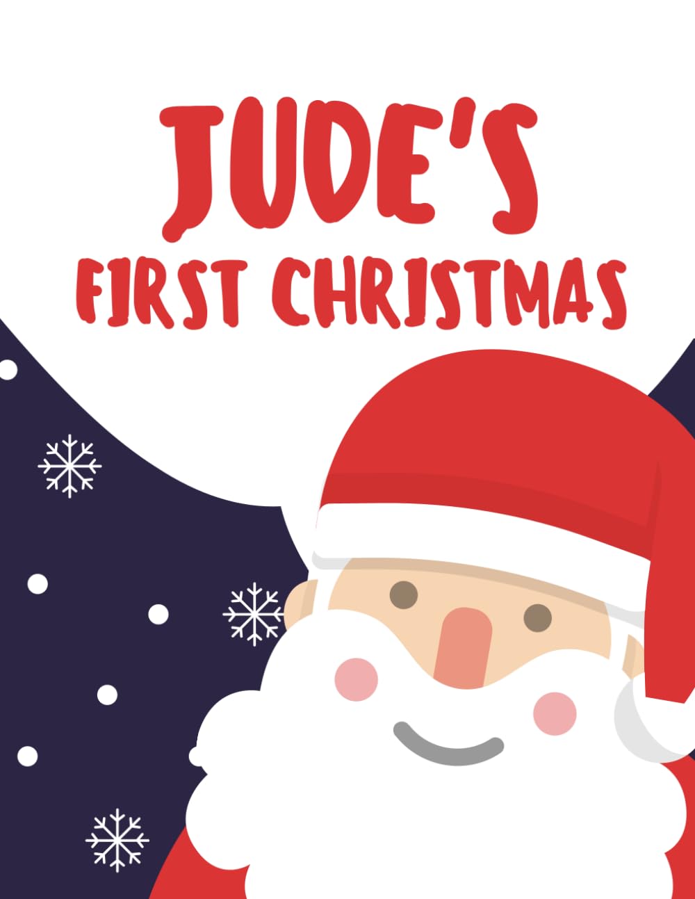 Jude's First Christmas (Personalised Christmas Books!)