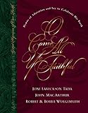  O Come, All Ye Faithful: Hymns of Adoration and Joy to Celebrate His Birth with CD (Audio) (Great Hymns of Our Faith) by Lane T. Dennis (Foreword), John F., Jr. MacArthur (Compiler), Joni Eareckson Tada (Compiler) (1-Dec-2001) Hardcover
