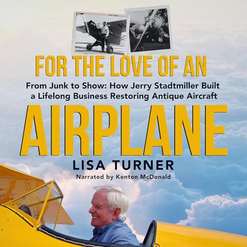 For the Love of an Airplane: From Junk to Show by Lisa Turner episode artwork