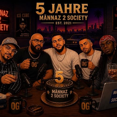 Episode 183 - 5 Jahre M&auml;nnaz 2 Society !!!