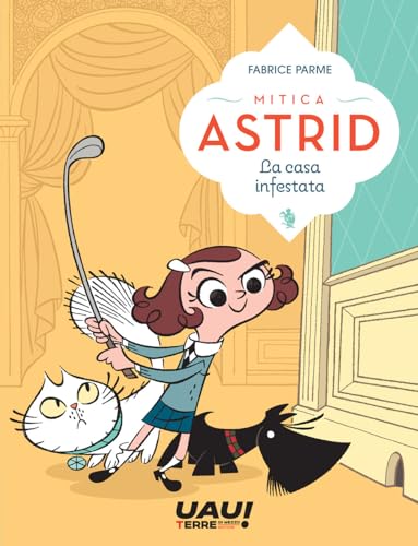 La casa infestata. Mitica Astrid