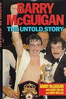Barry McGuigan: The Untold Story 0860516989 Book Cover