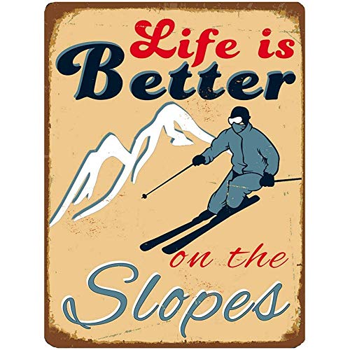 GRYD Life is Better On The Slopes Snow Ski Funny Retro Vintage Metal Sign, Tin Metal Sign 8 x 12 Inches