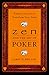 Zen and the Art of Poker: Timeless Secrets to Transform Your Game (English Edition)