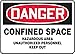 CONFINED SPACE HAZARDOUS AREA UNAUTHORIZED PERSONNEL KEEP OUT