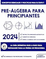 PRE-ÁLGEBRA PARA PRINCIPIANTES: La guía paso a paso definitiva para prepararse para el examen de Pre-Álgebra (Algebra) (Spanish Edition) 1966202032 Book Cover