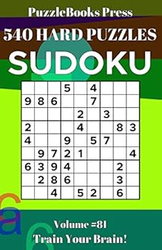 PuzzleBooks Press Sudoku: 540 Hard Puzzles Volume 81 - Train Your Brain!