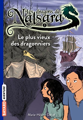 Les dragons de Nalsara, Tome 02: Le plus vieux ... [French] 2747026256 Book Cover