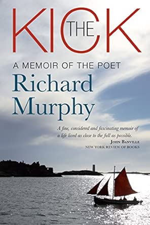 The Kick: A Memoir of the Poet Richard Murphy book cover
