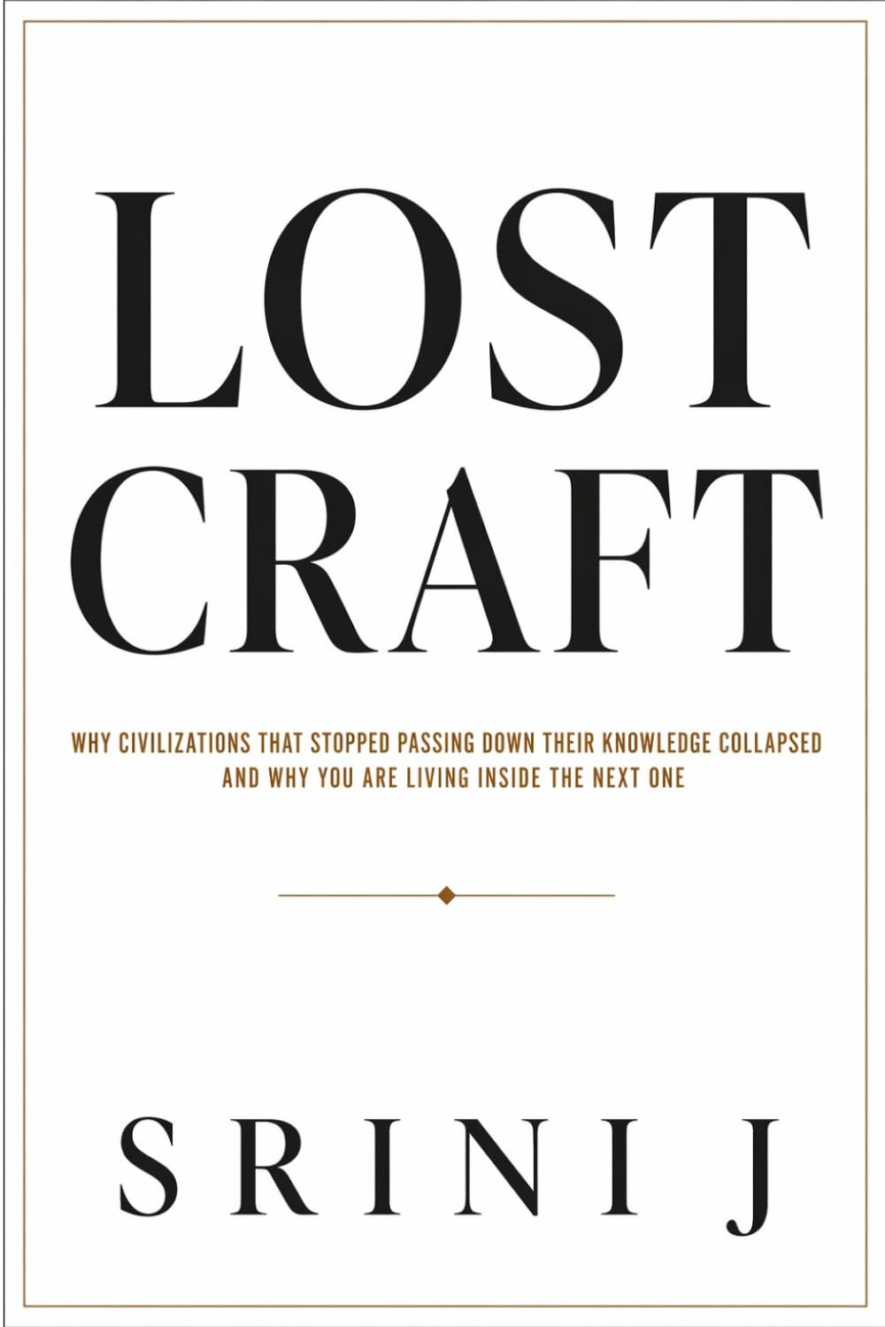 LOST CRAFT: Why Every Civilization That Stopped Passing Down Its Knowledge Collapsed