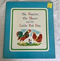 The Rooster, The Mouse and The Little Red Hen 0822865645 Book Cover