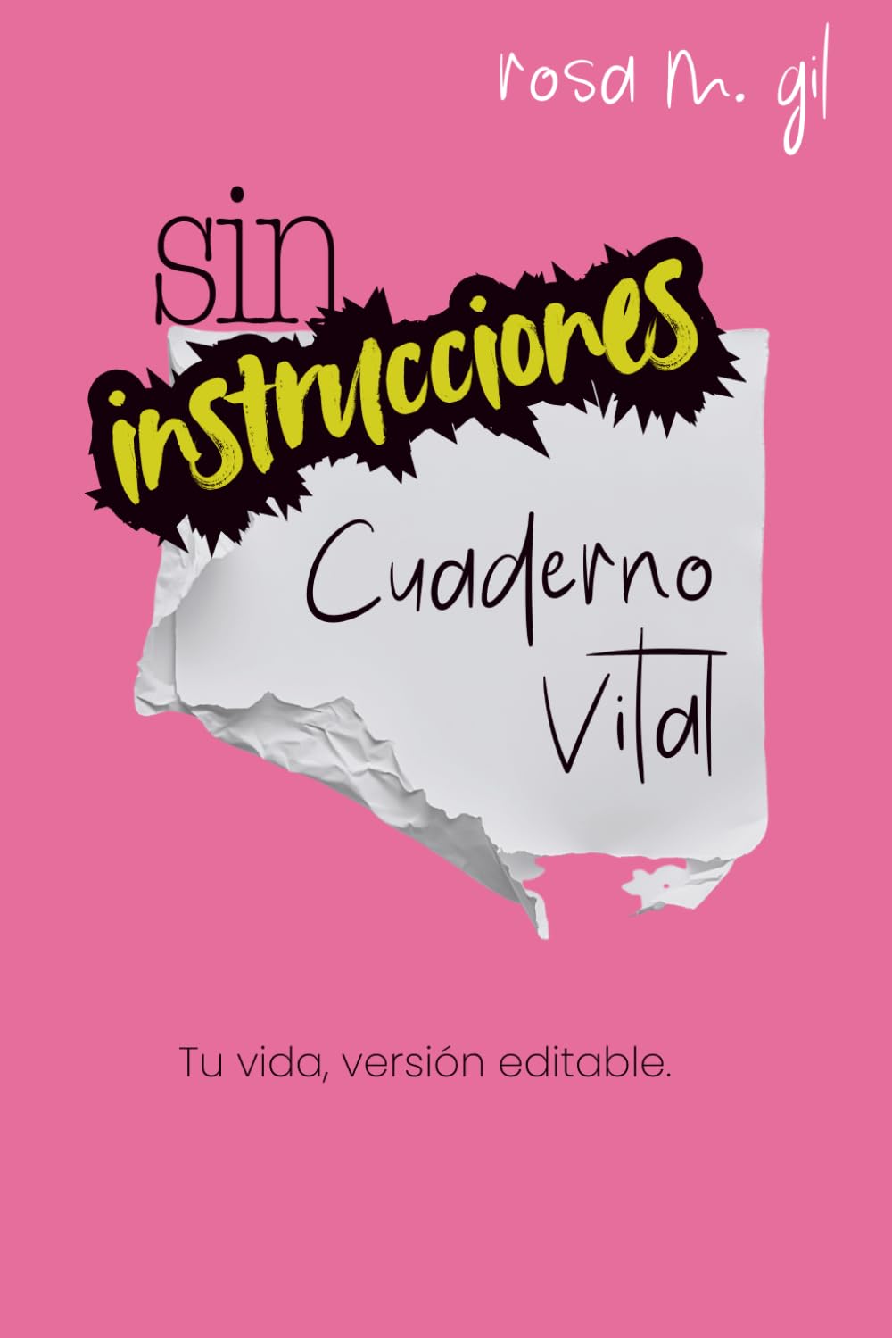 Sin Instrucciones: Cuaderno Vital: Tu vida, versión editable