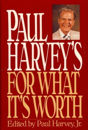 Paul Harvey's for What It's Worth 0553077201 Book Cover