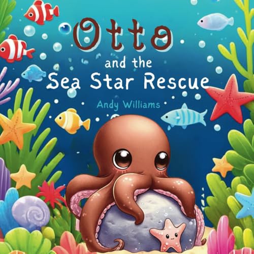 Otto and the Sea Star Rescue (Underwater Adventures)