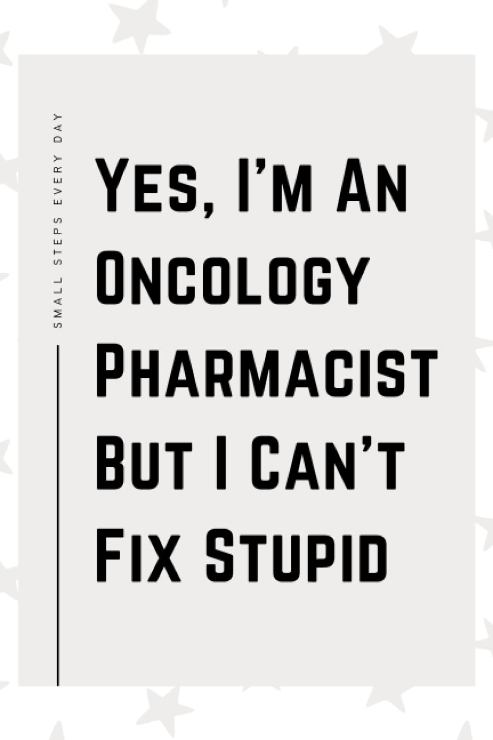 Oncology Pharmacist Gifts: Blank Lined Journal Notebook, an Appreciation Thank You and Funny Gift for Oncology Pharmacist